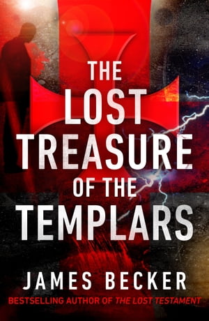 The Lost Treasure of the Templars【電子書籍】[ James Becker ]