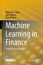 Machine Learning in Finance From Theory to Practice【電子書籍】 Matthew F. Dixon