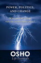 Power, Politics, and Change What can I do to help make the world a better place?...