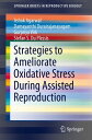 Strategies to Ameliorate Oxidative Stress During Assisted Reproduction【電子書籍】[ As...