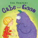 Gabe and Goon【電子書籍】[ Iza Trapani ]