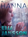 Hanna【電子書籍】 Eija Jansson