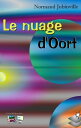 Le nuage d'Oort【電子書籍】[ Normand Jubinville ]