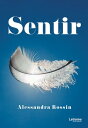 Sentir【電子書籍】 Alessandra Rossin