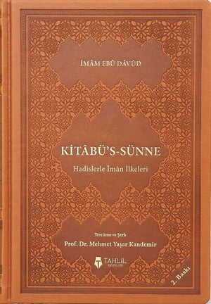 Kitabü'Sünne: Hadislerle İman İlkeleri