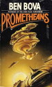 Prometheans Pioneers of the High-Tech Tomorrow【電子書籍】 Ben Bova