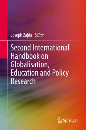 Second International Handbook on Globalisation, Education and Policy R...