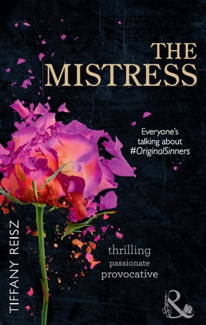 The Mistress (The Original Sinners: The Red Years, Book 4) (Mills & Boon Spice)【電子書籍】[ Tiffany Reisz ]