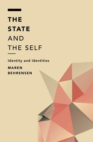 The State and the Self Identity and IdentitiesŻҽҡ[ Maren Behrensen, Post-doctoral Researcher at the Institute for Christian Social Ethics at th ]