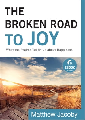 The Broken Road to Joy (Ebook 