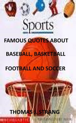 Famous Quotes about Baseball, Basketball, Footba