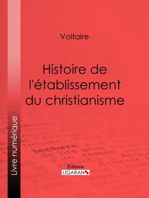 Histoire de l'établissement du christianisme