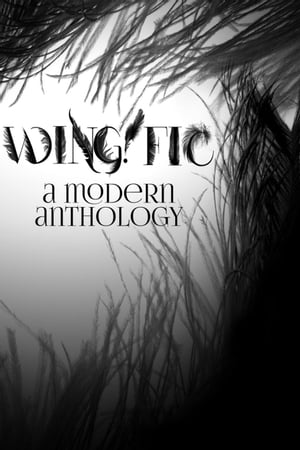 Wing!Fic: A Modern Anthology