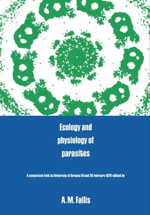 Ecology and Physiology of Parasites