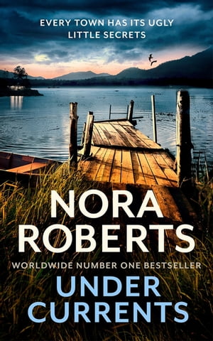 Under Currents【電子書籍】[ Nora Roberts ]