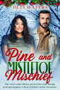 ŷKoboŻҽҥȥ㤨Pine and Mistletoe Mischief A Best friend's sister holiday romanceŻҽҡ[ Jilli Waters ]פβǤʤ111ߤˤʤޤ