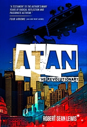 Atan the Revolutionary【電子書籍】[ Robert Sean Lewis ]