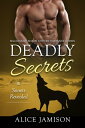 ŷKoboŻҽҥȥ㤨Deadly Secrets Secrets Revealed (Billionaire Shape-Shifter Romance Series Book 2 Deadly Secrets, #2Żҽҡ[ Alice Jamison ]פβǤʤ150ߤˤʤޤ