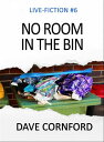No Room in the Bin【電子書籍】[ Dave Cornf