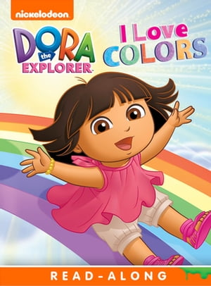 I Love Colors (Dora the Explorer)