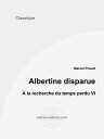 Albertine disparue ? la recherche du temps perdu