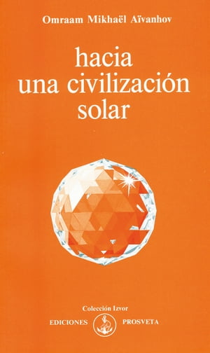 HACIA UNA CIVILIZACIÓN SOLAR