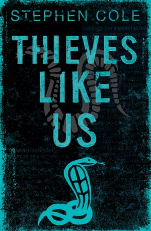 Thieves Like Us Rejacketed【電子書籍】 Stephen Cole