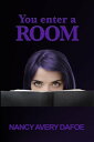 You Enter a Room【電子書籍】[ Nancy Avery 