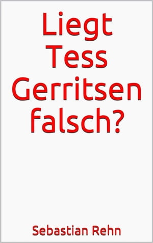 Liegt Tess Gerritsen falsch?