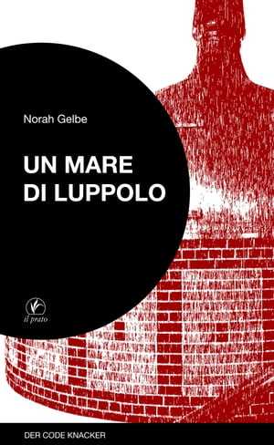 Un mare di luppolo【電子書籍】[ Norah Gelbe ]