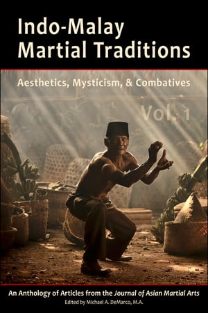 Indo-Malay Martial Traditions, Vol. 1
