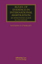 Rules of Evidence in International Arbitration A