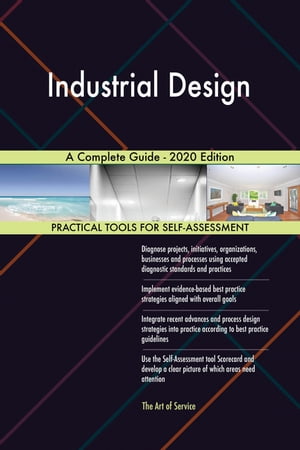 Industrial Design A Complete Guide - 2020 EditionŻҽҡ[ Gerardus Blokdyk ]