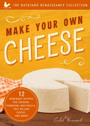 楽天楽天Kobo電子書籍ストアMake Your Own Cheese 12 Homemade Recipes for Cheddar, Parmesan, Mozzarella, Self-Reliant Cheese, and More!【電子書籍】[ Caleb Warnock ]