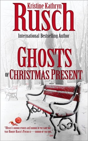 Ghosts of Christmas Present Seavy VillageŻҽҡ[ Kristine Kathryn Rusch ]