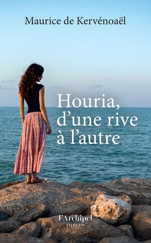 Houria, d'une rive ? l'autre【電子書籍】[ Maurice de Kerv?noa?l ]