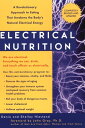 Electrical Nutrition A Revolutionary Approach to EAting That Avakens the Body's ...