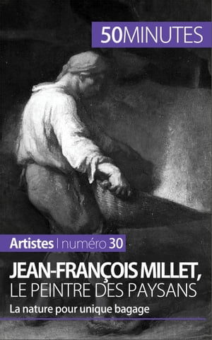 Jean-François Millet, le peintre des paysans