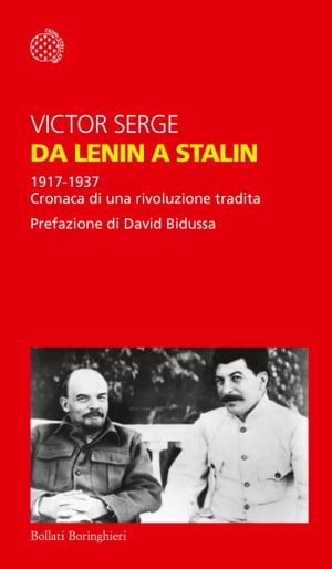 Da Lenin a Stalin 1917-1937. Cronaca di una rivoluzione tradita【電子書籍】[ Victor Serge ]