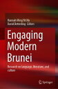 Engaging Modern Brunei Research on language, literature, and culture【電子書籍】