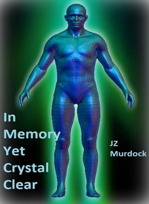 In Memory, Yet Crystal Clear【電子書籍】[ 