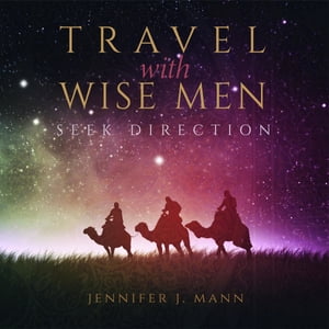 Travel with Wise Men, Seek Direction