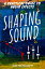 Shaping Sound