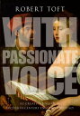 With Passionate Voice Re-Creative Singing in Sixteenth-Century England and Italy