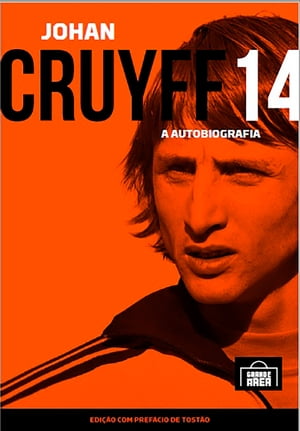 Johan Cruyff 14 A autobiografia【電子書籍】[ Johan