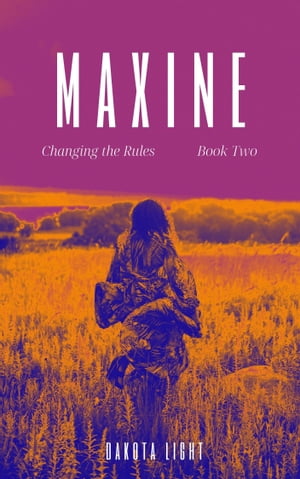 Maxine【電子書籍】[ Dakota Light ]