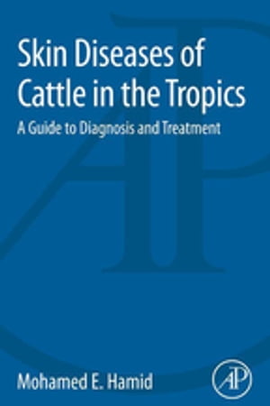 ŷKoboŻҽҥȥ㤨Skin Diseases of Cattle in the Tropics A Guide to Diagnosis and TreatmentŻҽҡ[ Mohamed Elamin Hamid ]פβǤʤ4,225ߤˤʤޤ