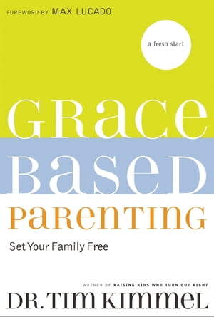 Grace-Based Parenting