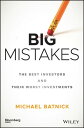 Big Mistakes The Best Investors and Their Worst Investments