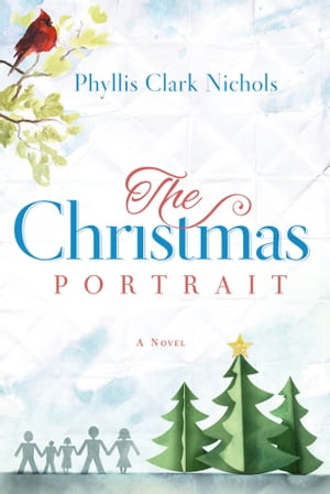 The Christmas PortraitŻҽҡ[ Phyllis Clark Nichols ]